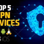 أفضل 5 خدمات VPN