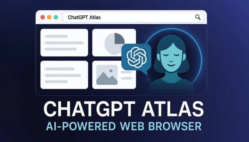 ChatGPT Atlas متصفح الذكاء الاصطناعي الجديد